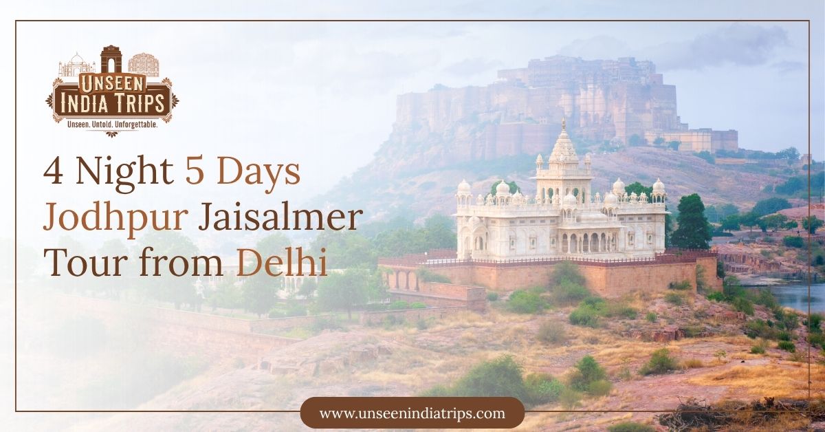 4 Night 5 Days Jodhpur Jaisalmer Tour from Delhi