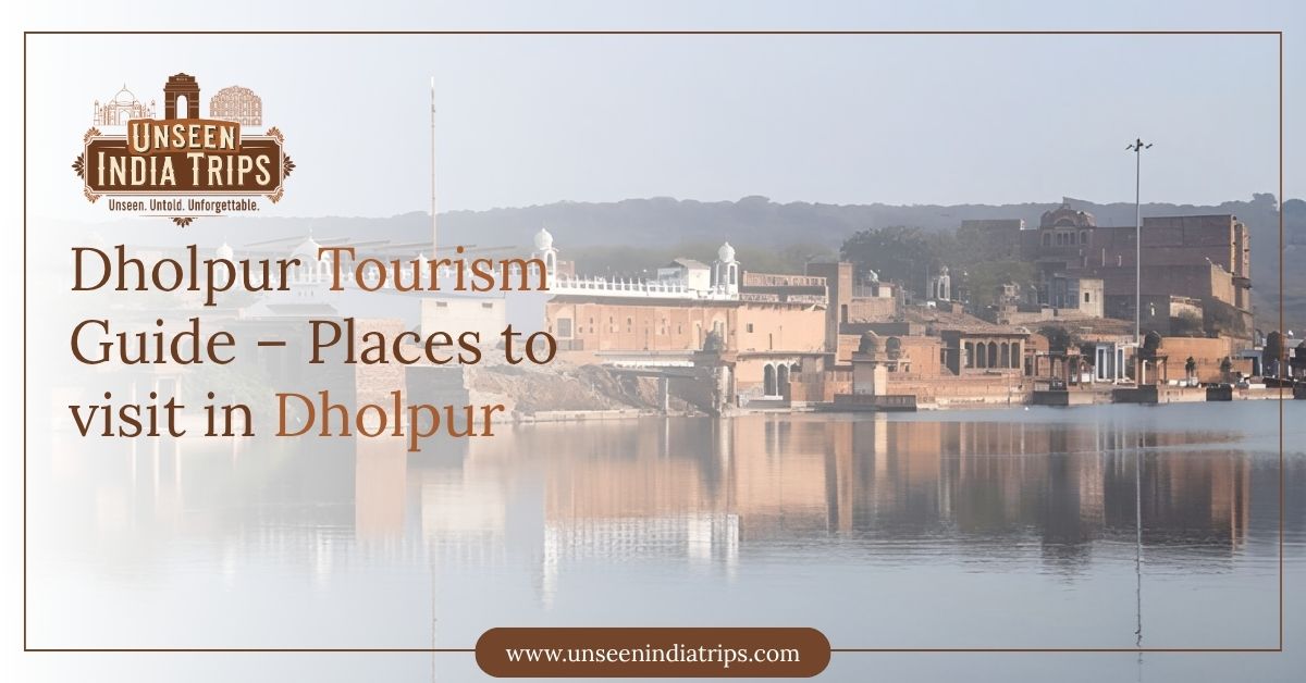 Dholpur Tourism Guide – Places to visit in Dholpur