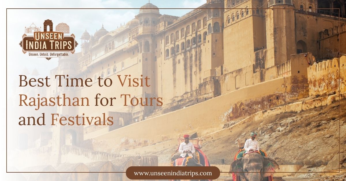Best Time to Visit Rajasthan for Tours and Festivals