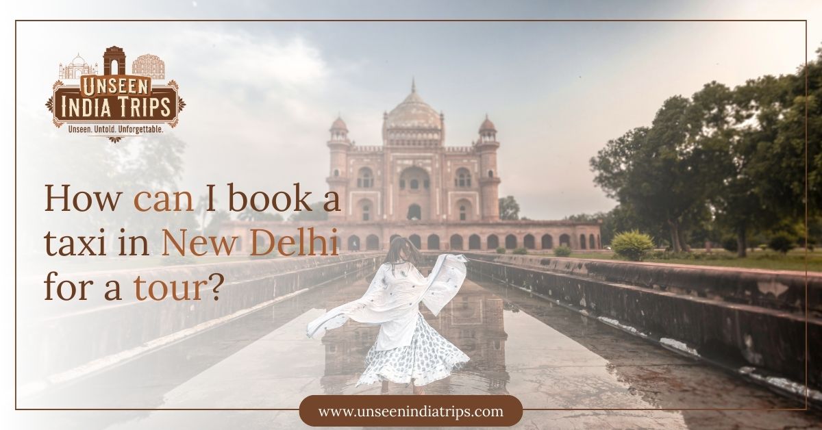 How can I book a taxi in New Delhi for a tour