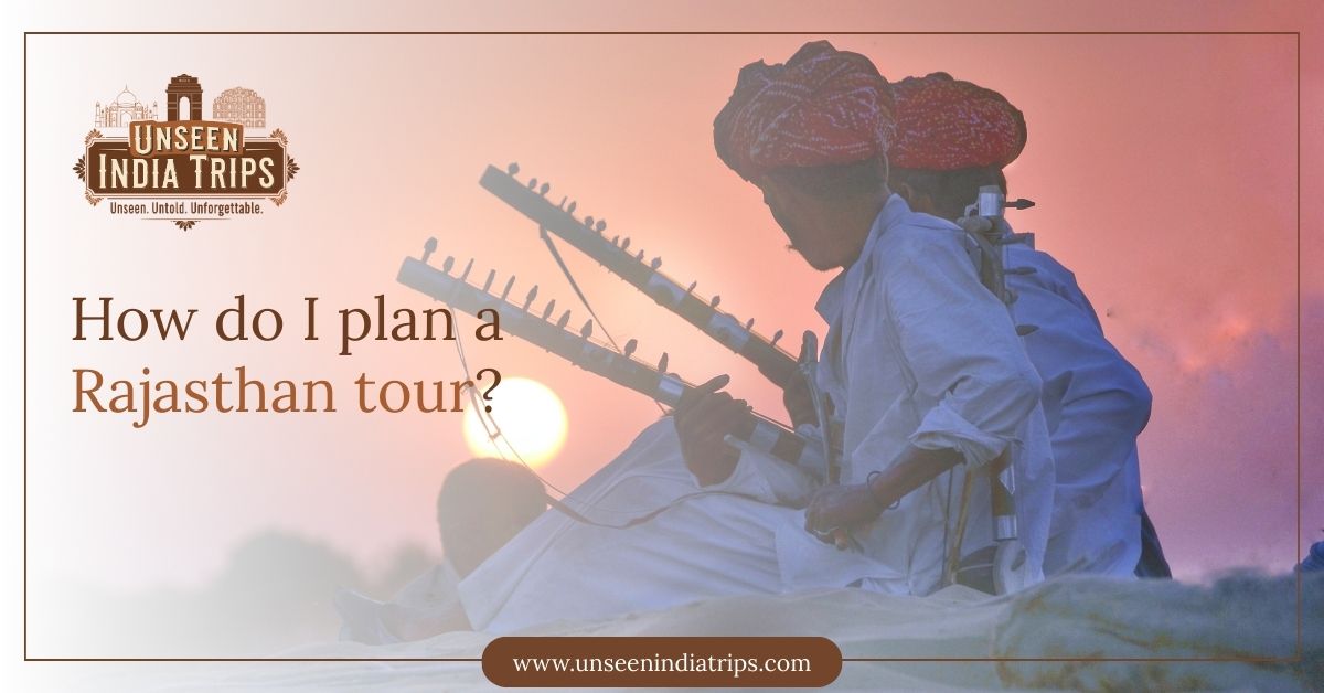 How do I plan a Rajasthan tour
