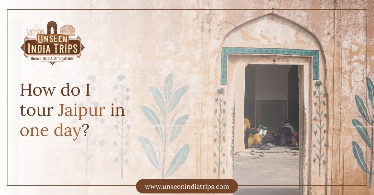 How do I tour Jaipur in one day