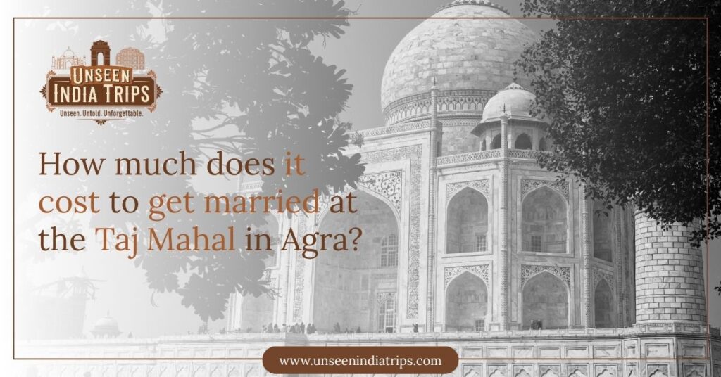 How much does it cost to get married at the Taj Mahal in Agra
