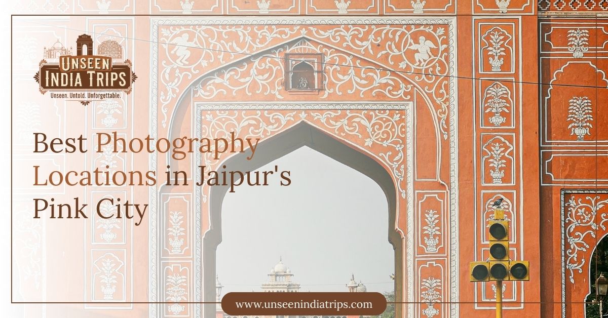 Best Photography Locations in Jaipur's Pink City