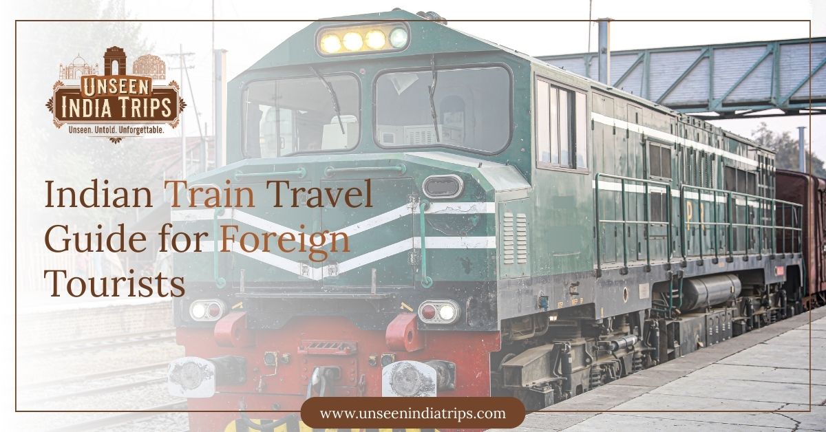 Indian Train Travel Guide for Foreign Tourists