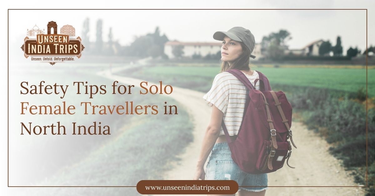 Safety Tips for Solo Female Travellers in North India