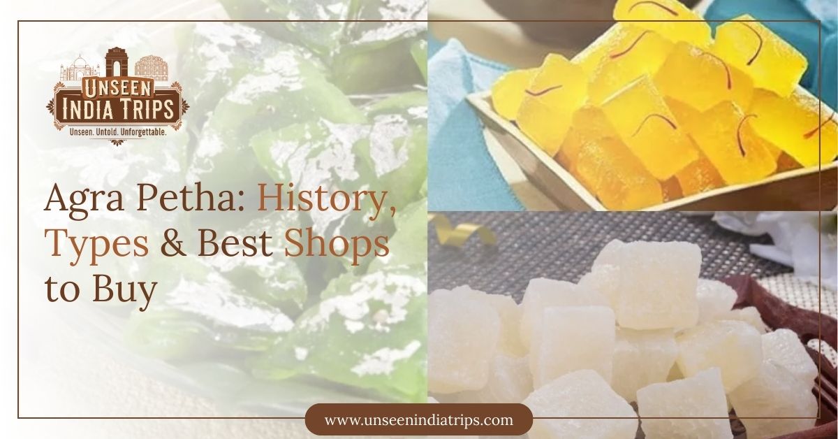 Agra Petha: History, Types & Best Shops to Buy