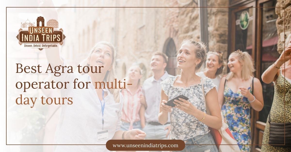 Best Agra tour operator for multi-day tours