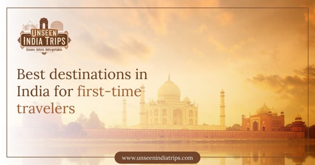 Best destinations in India for first-time travelers
