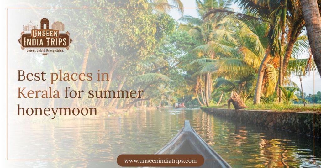 Best places in Kerala for summer honeymoon
