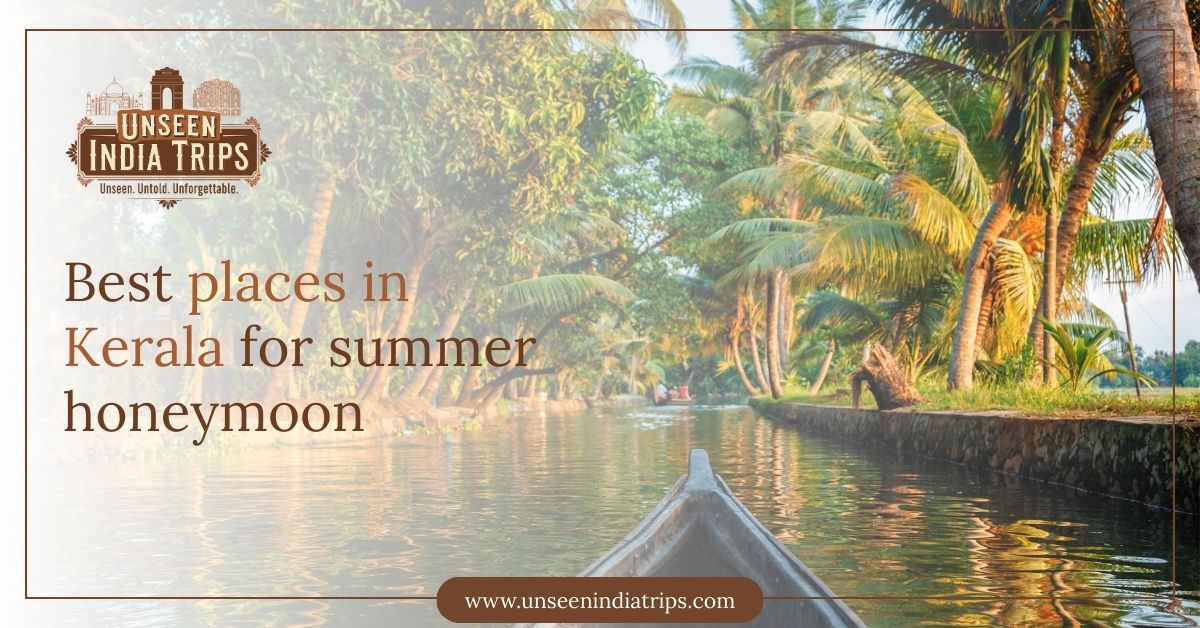 Best places in Kerala for summer honeymoon