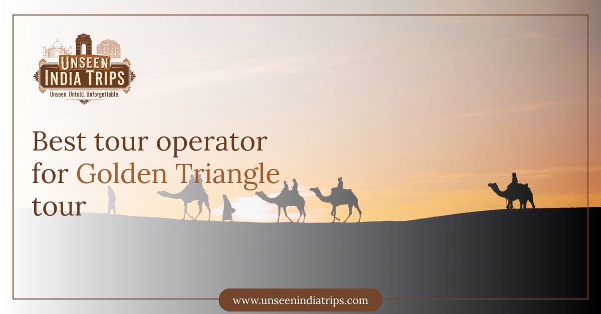 Best tour operator for Golden Triangle tour