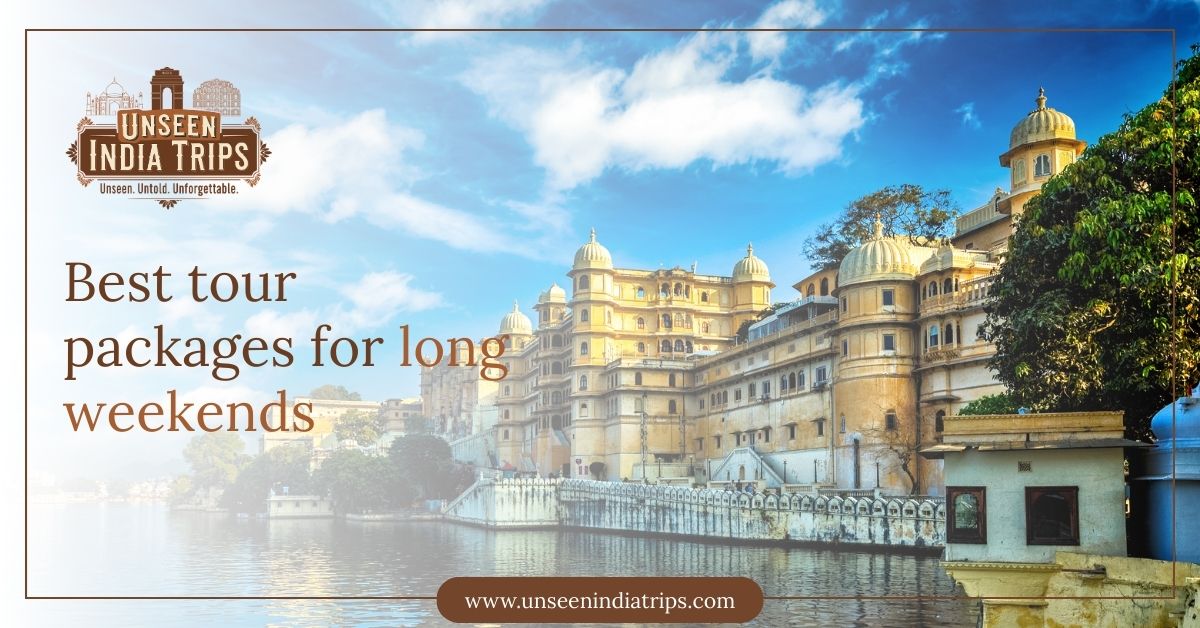 Best tour packages for long weekends