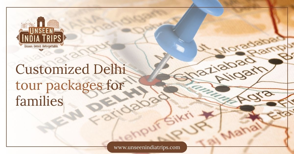 Customized Delhi tour packages for families