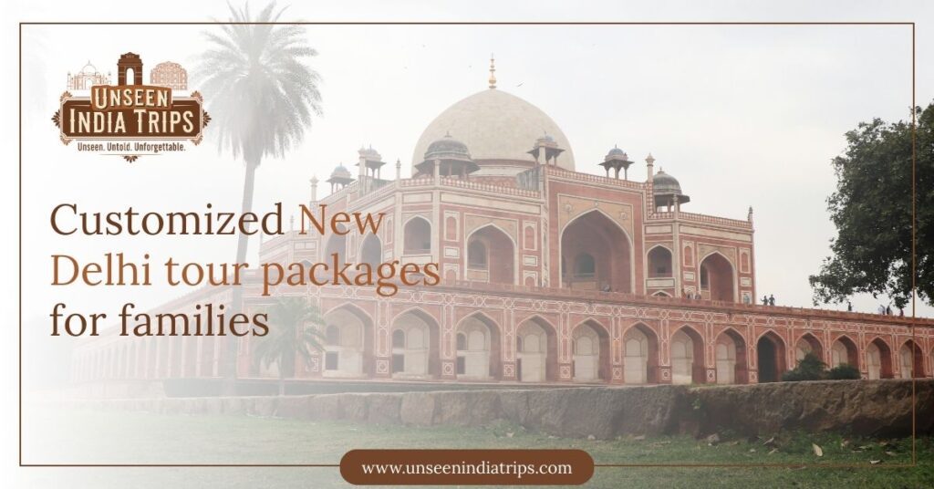 Customized New Delhi tour packages for families