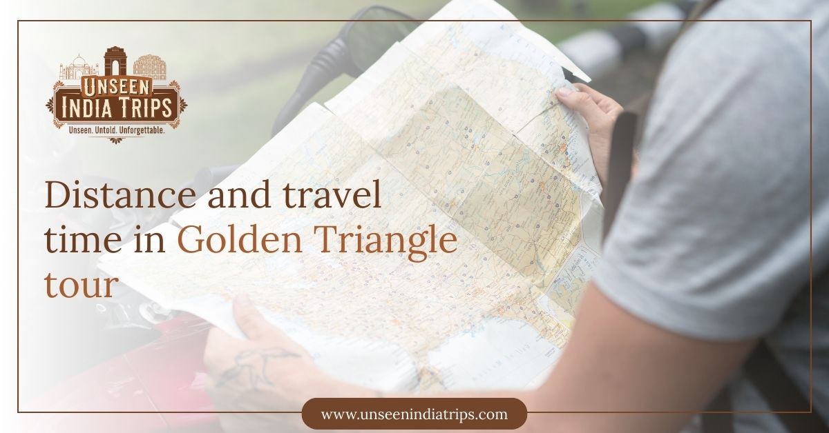 Distance and travel time in Golden Triangle tour