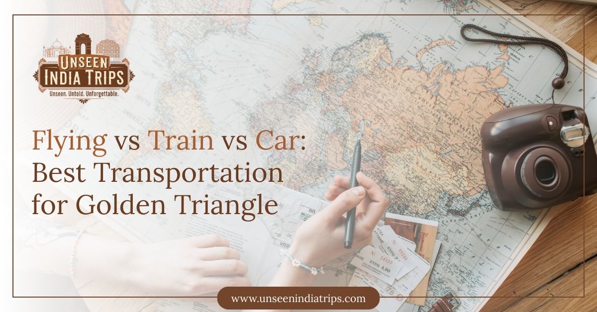 Flying vs Train vs Car: Best Transportation for Golden Triangle