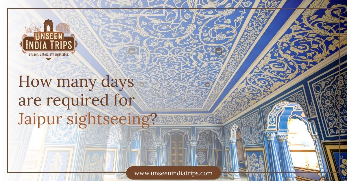 How many days are required for Jaipur sightseeing