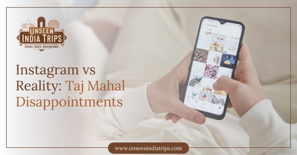 Instagram vs Reality Taj Mahal Disappointments