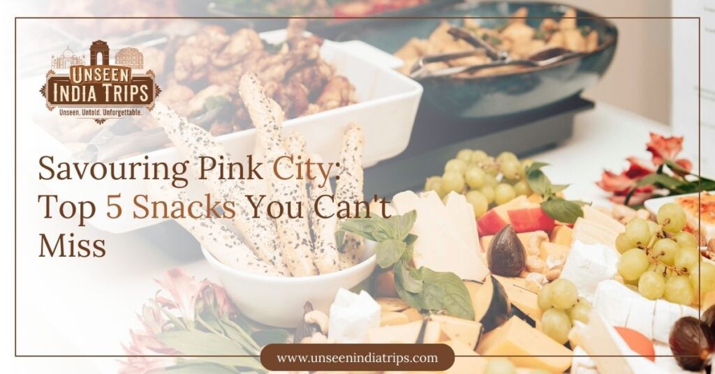 Savouring Pink City: Top 5 Snacks You Can't Miss