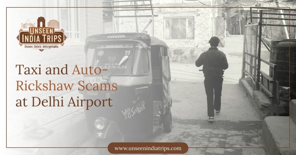 Taxi and Auto-Rickshaw Scams at Delhi Airport