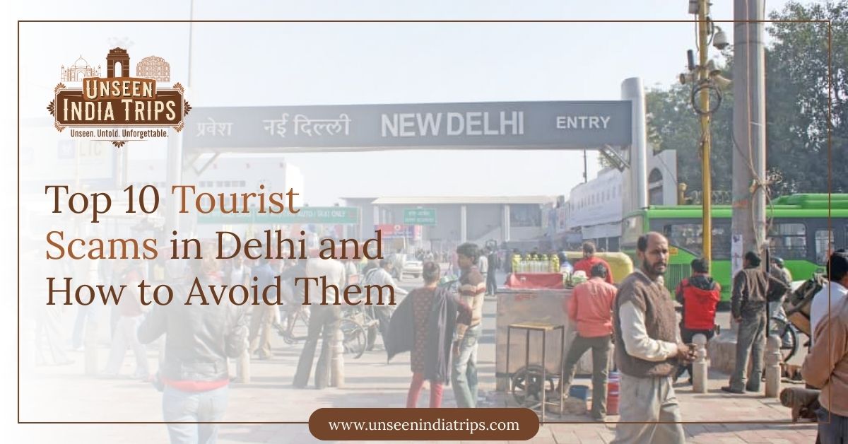 Top 10 Tourist Scams in Delhi and How to Avoid Them
