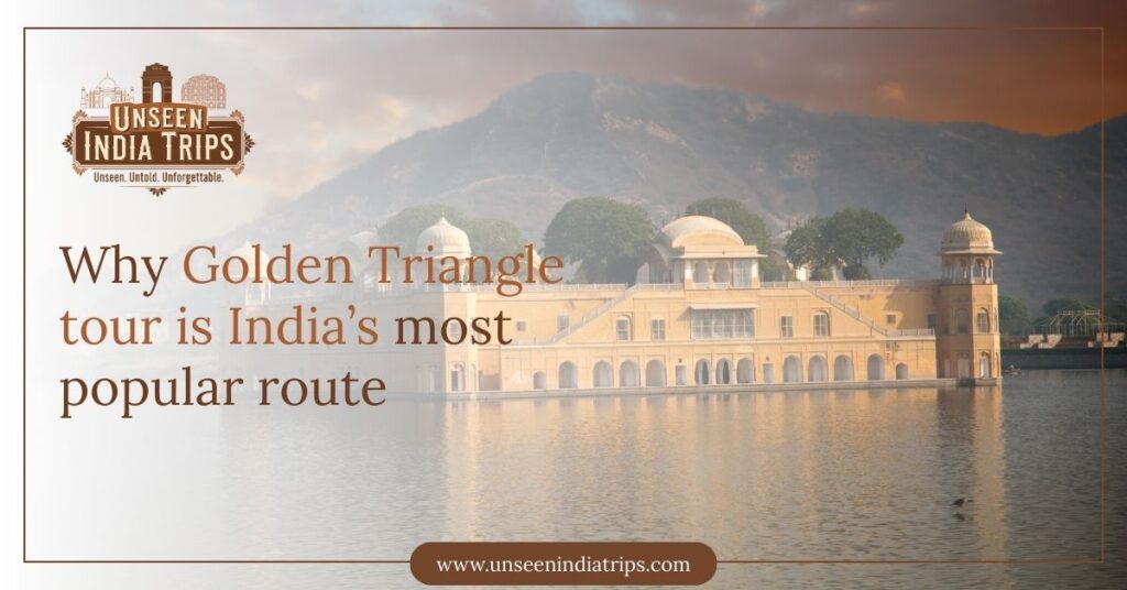 Why Golden Triangle tour is India’s most popular route