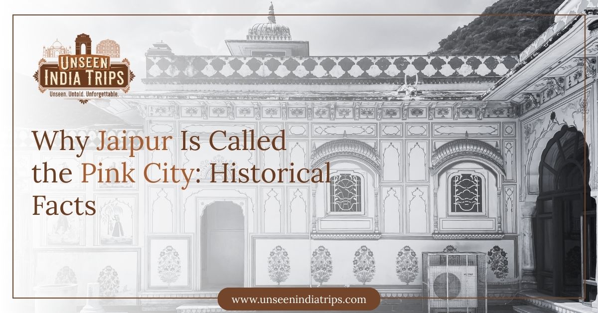 Why Jaipur Is Called the Pink City Historical Facts