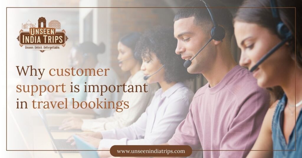 Why customer support is important in travel bookings