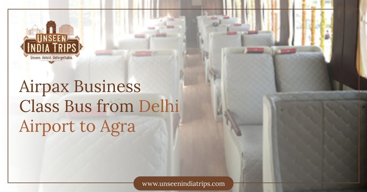 Airpax Business Class Bus from Delhi Airport to Agra