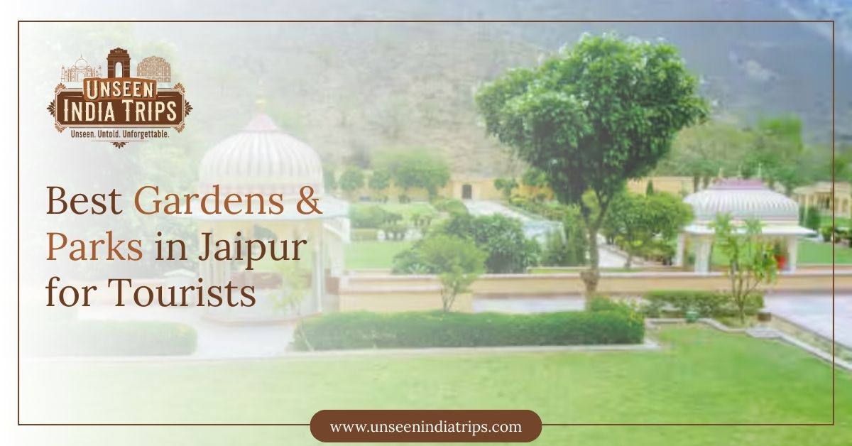 Best Gardens & Parks in Jaipur for Tourists