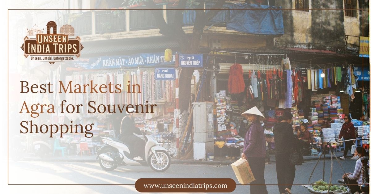 Best Markets in Agra for Souvenir Shopping