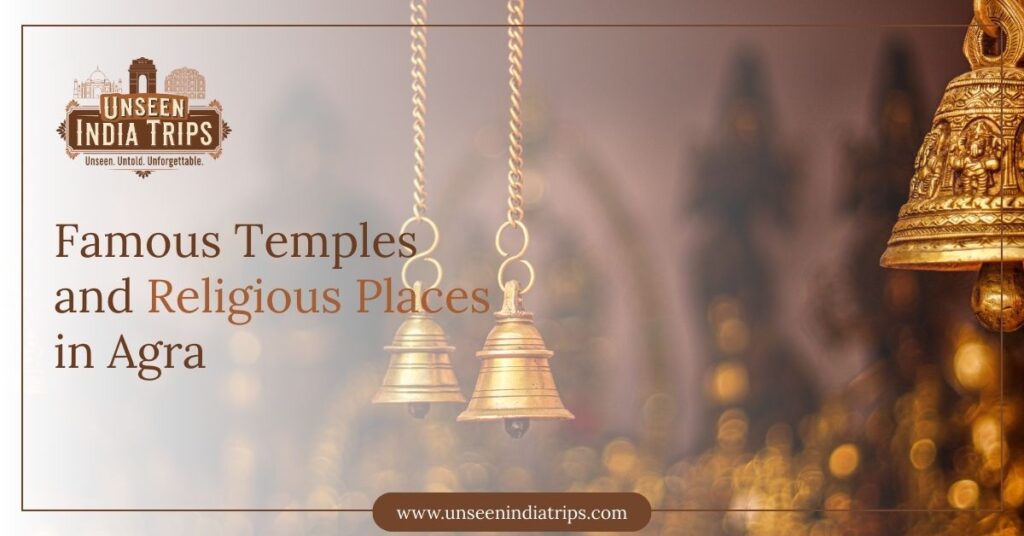 Famous Temples and Religious Places in Agra