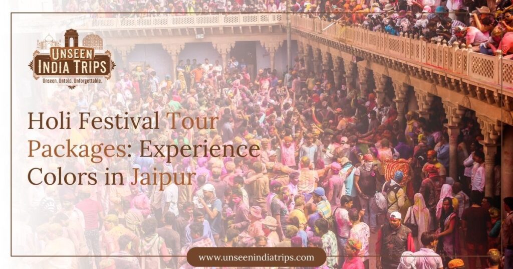 Holi Festival Tour Packages: Experience Colors in Jaipur