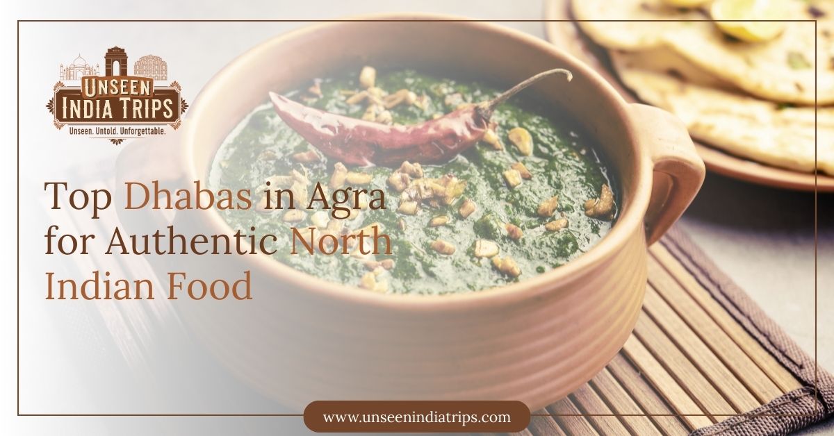 Top Dhabas in Agra for Authentic North Indian Food