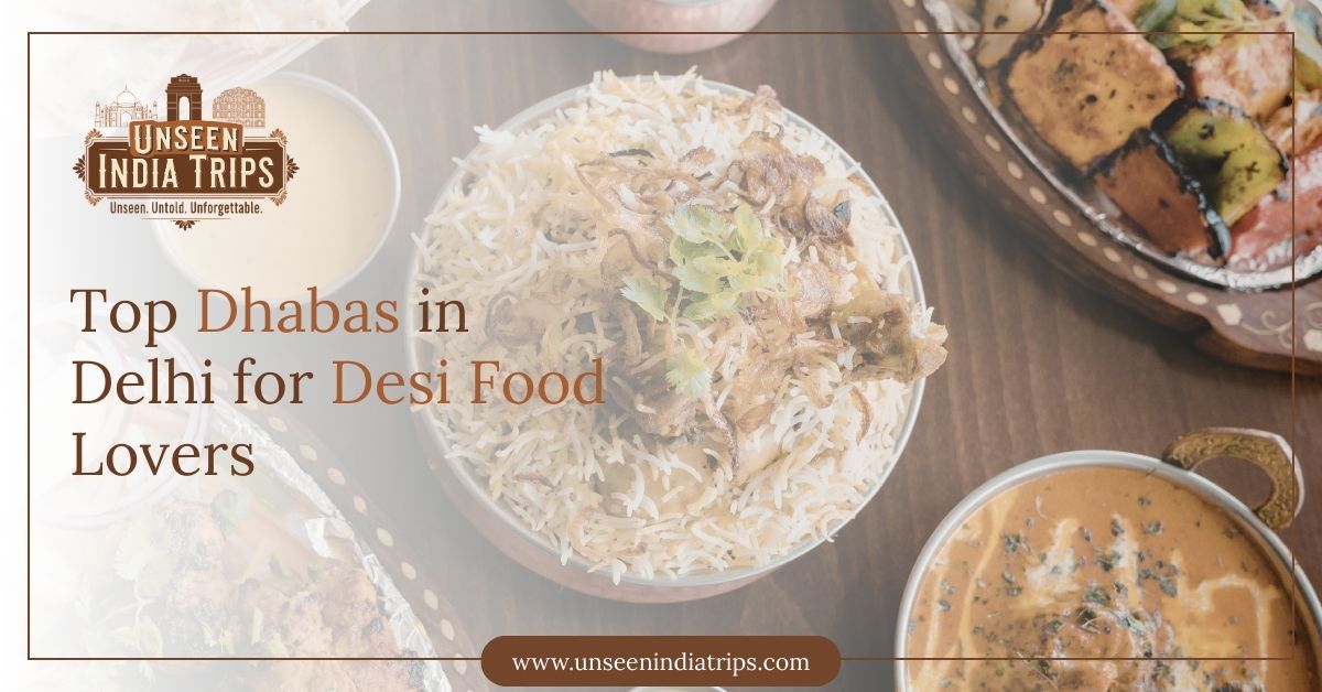 Top Dhabas in Delhi for Desi Food Lovers