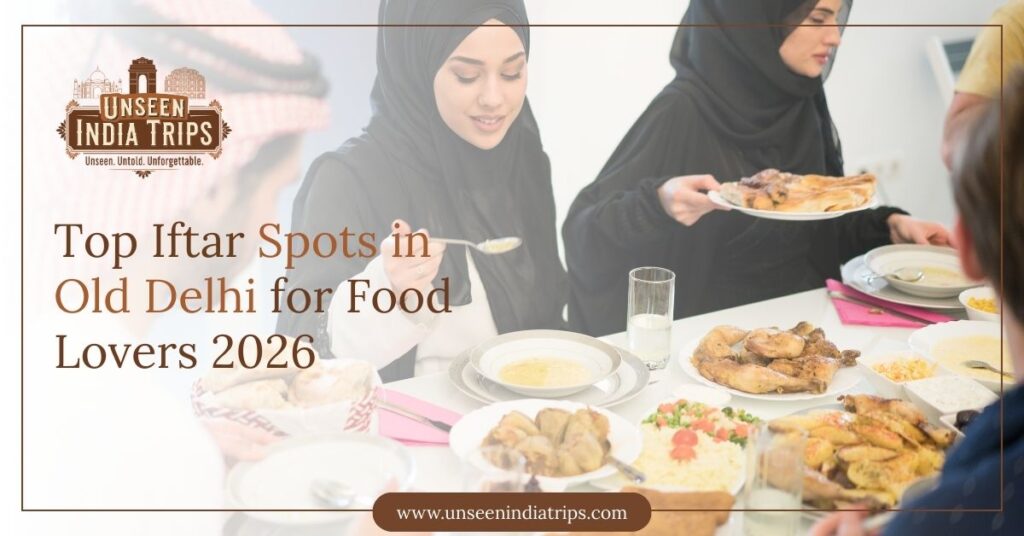 Top Iftar Spots in Old Delhi for Food Lovers 2026