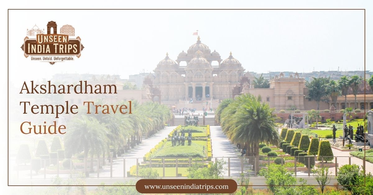 Akshardham Temple Travel Guide