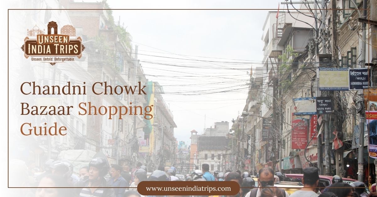 Chandni Chowk Bazaar Shopping Guide