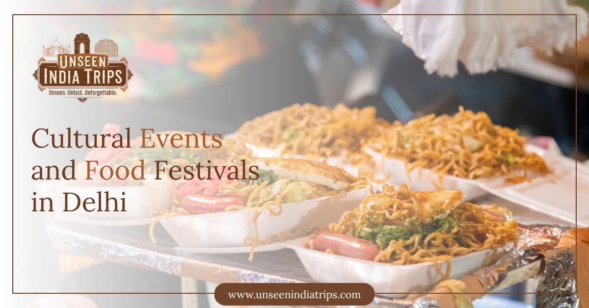 Cultural Events and Food Festivals in Delhi