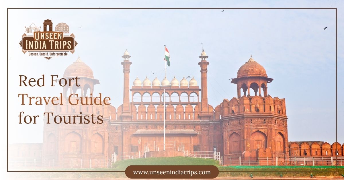 Red Fort Travel Guide for Tourists