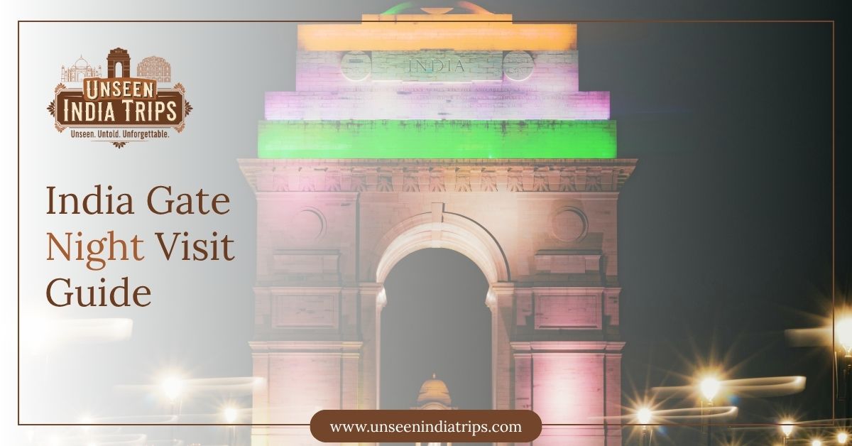 India Gate Night Visit Guide
