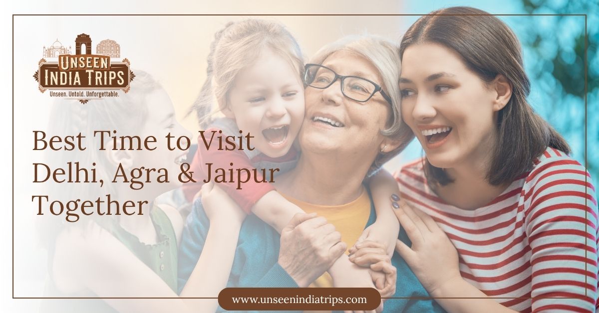 Best Time to Visit Delhi, Agra & Jaipur Together