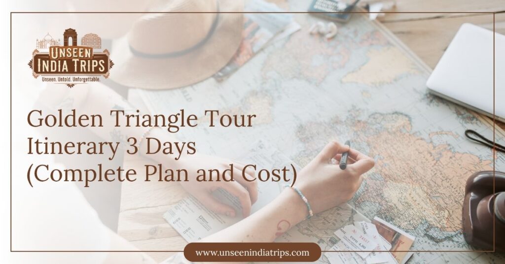 Golden Triangle Tour Itinerary 3 Days (Complete Plan and Cost)