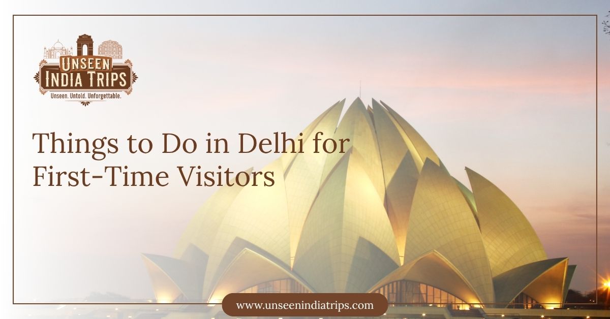 Things to Do in Delhi for First-Time Visitors
