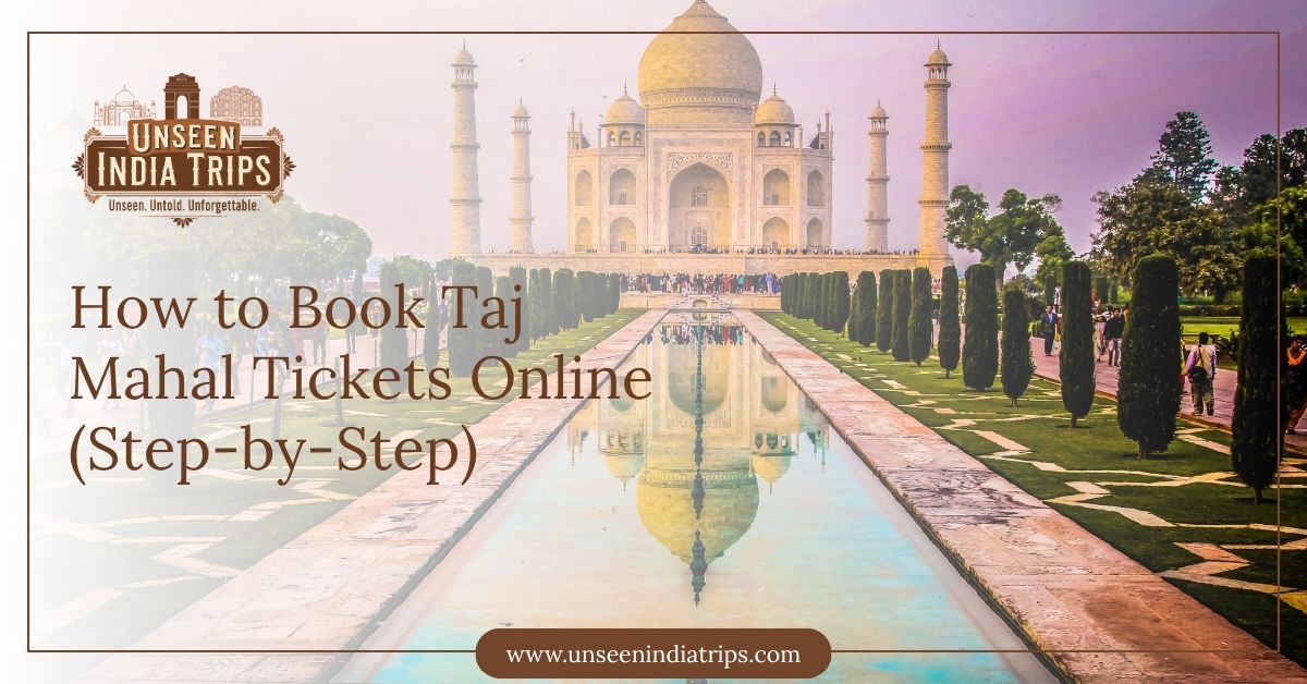 How to Book Taj Mahal Tickets Online (Step-by-Step)