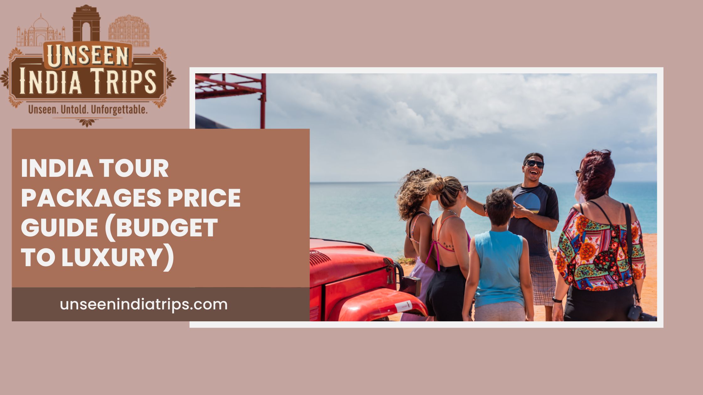 India Tour Packages Price Guide (Budget to Luxury)