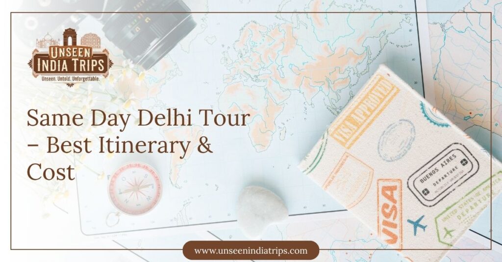 Same Day Delhi Tour – Best Itinerary & Cost