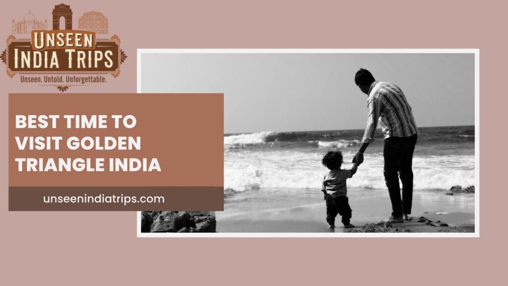 Best Time to Visit Golden Triangle India