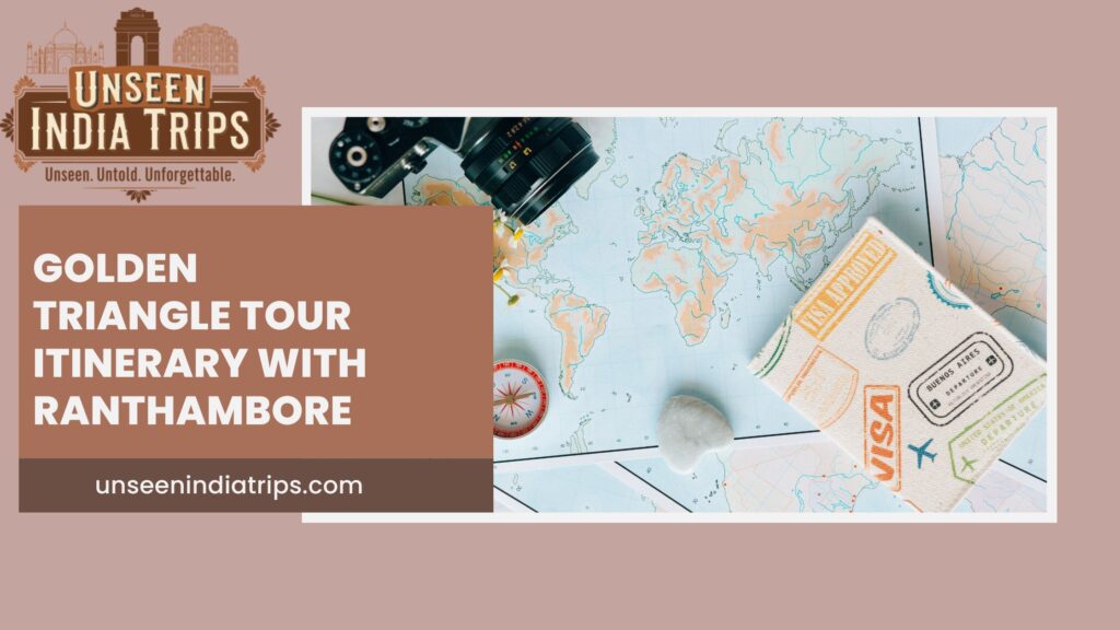 Golden Triangle Tour Itinerary with Ranthambore